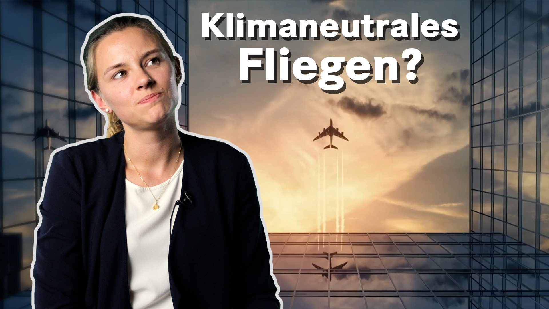 Vorschaubild mit Antonia Rahn und der Aufschrift "Klimaneutrales Fliegen?" vor dem Bild eines Flugzeugs